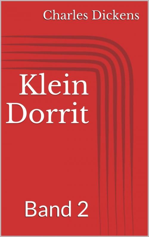 Cover of the book Klein Dorrit, Band 2 by Charles Dickens, BookRix