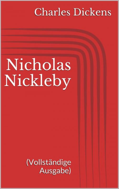 Cover of the book Nicholas Nickleby (Vollständige Ausgabe) by Charles Dickens, BookRix