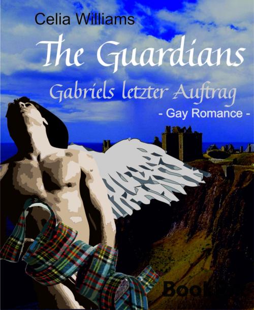 Cover of the book The Guardians - Gabriels letzter Auftrag by Celia Williams, BookRix