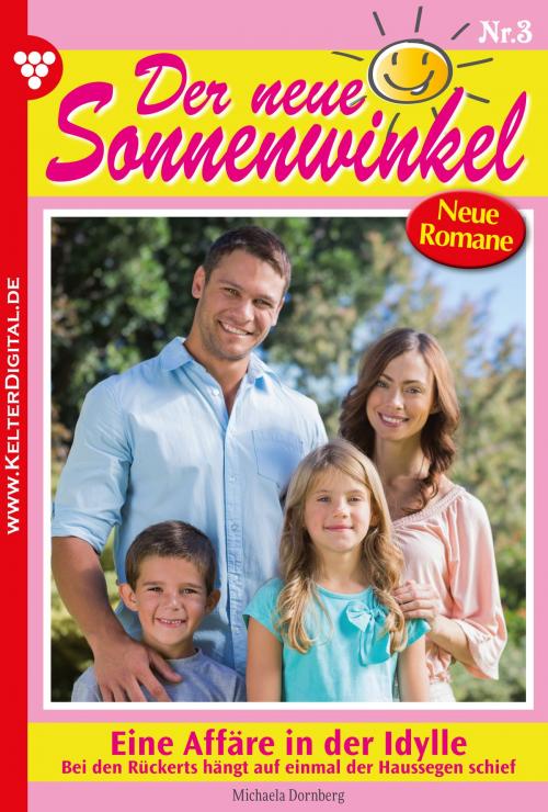 Cover of the book Der neue Sonnenwinkel 3 – Familienroman by Michaela Dornberg, Kelter Media