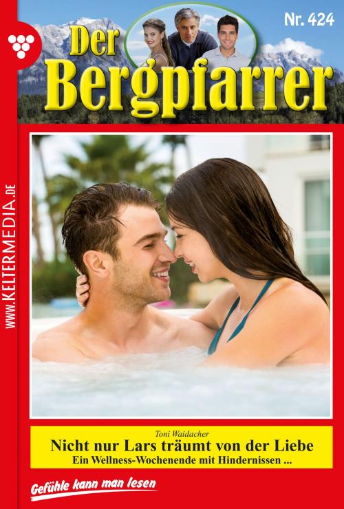Cover of the book Der Bergpfarrer 424 – Heimatroman by Toni Waidacher, Kelter Media