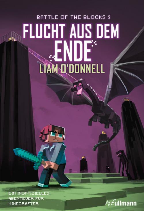 Cover of the book Flucht aus dem Ende: Battle of the Blocks Band 3 by Liam O'Donnell, Ullmann Medien