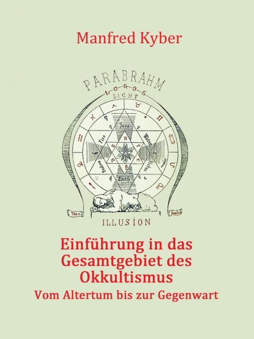 Cover of the book Einführung in das Gesamtgebiet des Okkultismus by Manfred Kyber, Books on Demand