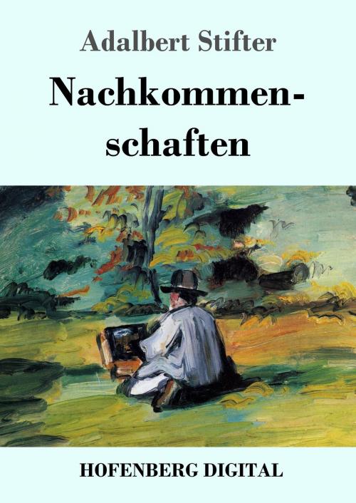 Cover of the book Nachkommenschaften by Adalbert Stifter, Hofenberg