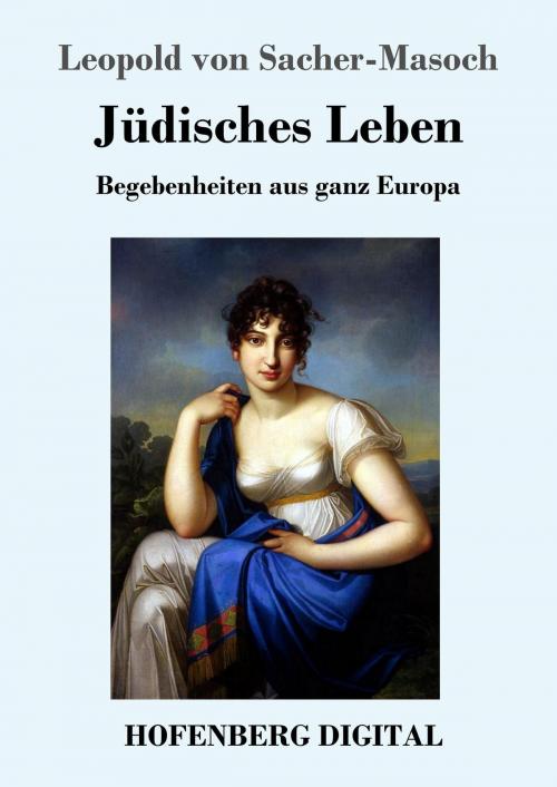 Cover of the book Jüdisches Leben by Leopold von Sacher-Masoch, Hofenberg