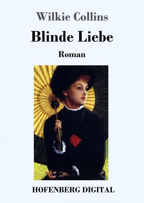 Cover of the book Blinde Liebe by Wilkie Collins, Hofenberg