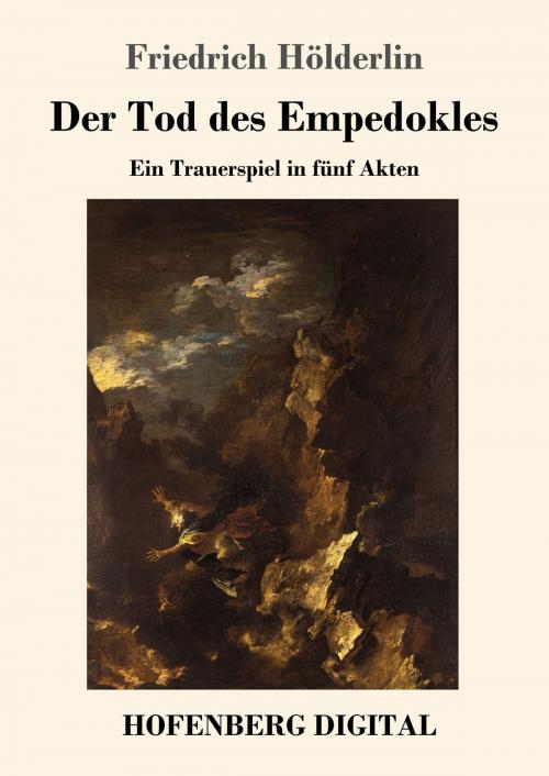 Cover of the book Der Tod des Empedokles by Friedrich Hölderlin, Hofenberg