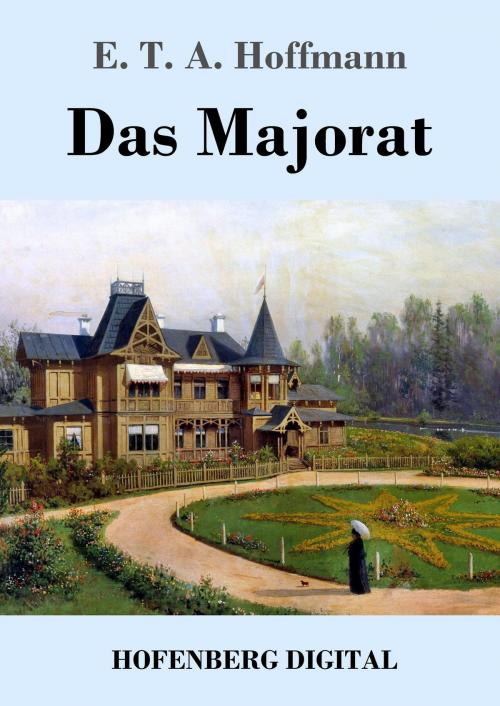 Cover of the book Das Majorat by E. T. A. Hoffmann, Hofenberg