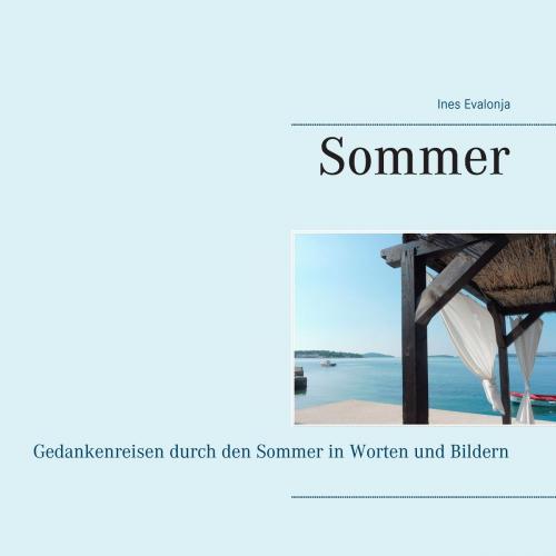 Cover of the book Sommer by Ines Evalonja, Books on Demand