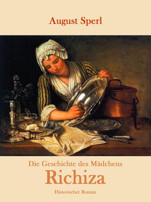 Cover of the book Die Geschichte des Mädchens Richiza by August Sperl, Books on Demand