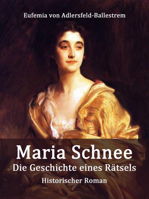 Cover of the book Maria Schnee by Eufemia von Adlersfeld-Ballestrem, Books on Demand