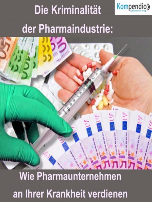 Cover of the book Die Kriminalität der Pharmaindustrie: by Alessandro Dallmann, epubli