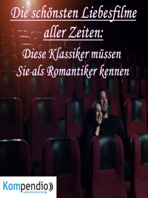 Cover of the book Die schönsten Liebesfilme aller Zeiten: by Alessandro Dallmann, epubli