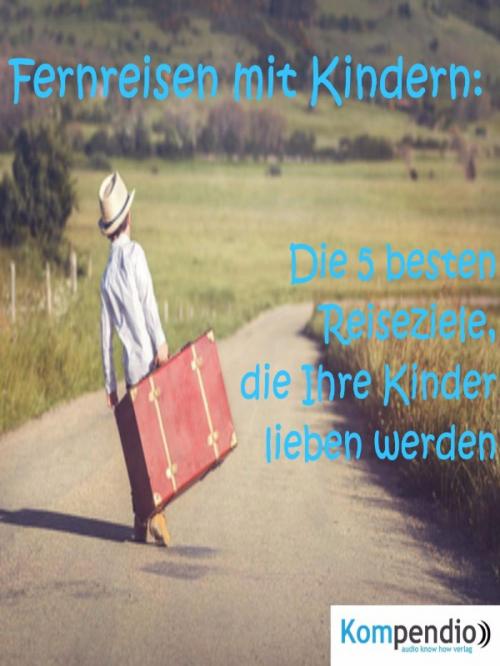 Cover of the book Fernreisen mit Kindern: by Alessandro Dallmann, epubli