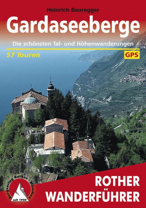 Cover of the book Gardaseeberge by Heinrich Bauregger, Bergverlag Rother