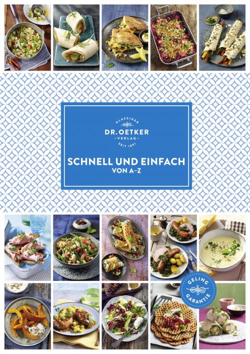 Cover of the book Schnell und einfach von A-Z by Dr. Oetker, Dr. Oetker ein Imprint von ZS Verlag