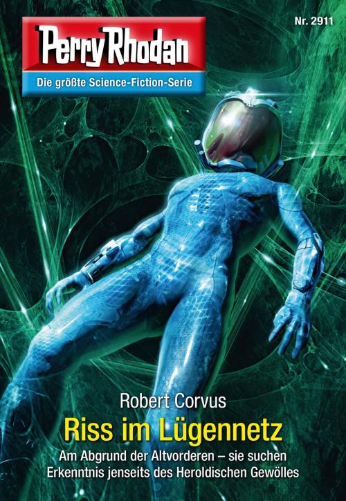 Cover of the book Perry Rhodan 2911: Riss im Lügennetz by Robert Corvus, Perry Rhodan digital