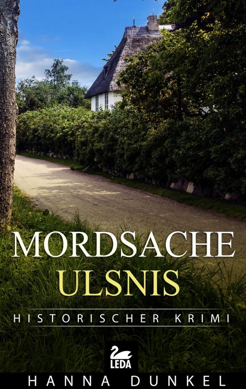 Cover of the book Mordsache Ulsnis: Schleswig-Holstein-Krimi by Hanna Dunkel, Leda Verlag