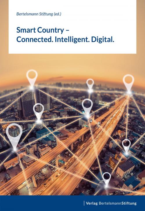 Cover of the book Smart Country – Connected. Intelligent. Digital. by , Verlag Bertelsmann Stiftung