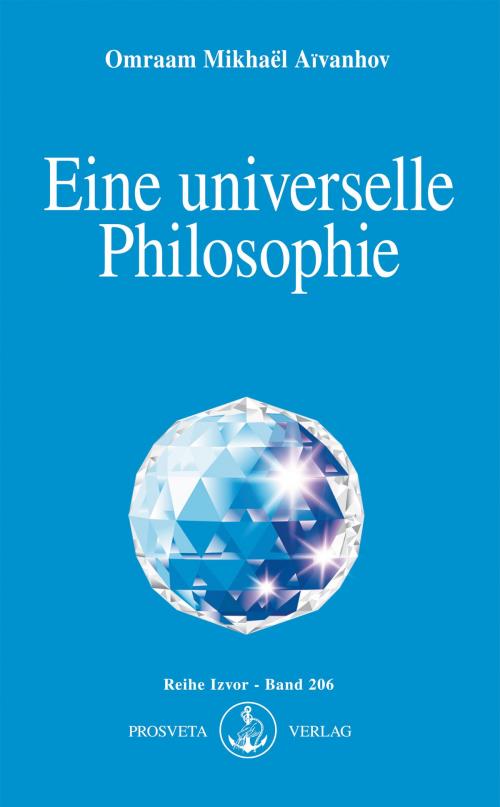Cover of the book Eine universelle Philosophie by Omraam Mikhaël Aïvanhov, Prosveta Deutschland