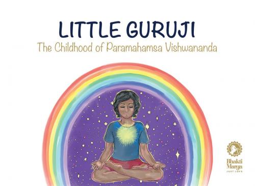 Cover of the book Little Guruji by Bhakti Marga, PublishDrive