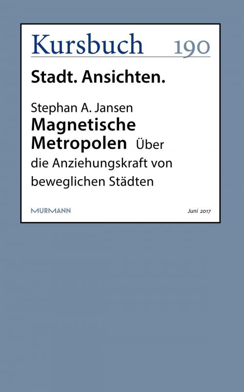 Cover of the book Magnetische Metropolen by Stephan A. Jansen, Kursbuch