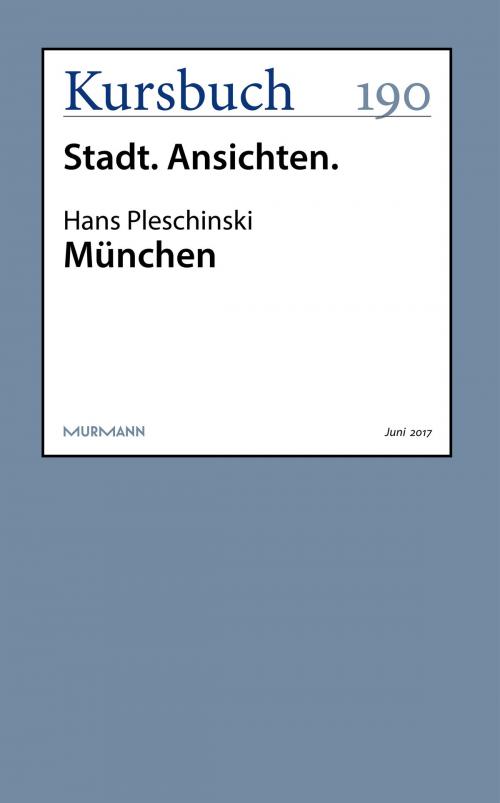 Cover of the book München by Hans Pleschinski, Kursbuch