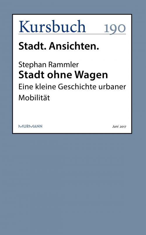 Cover of the book Stadt ohne Wagen by Stephan Rammler, Kursbuch