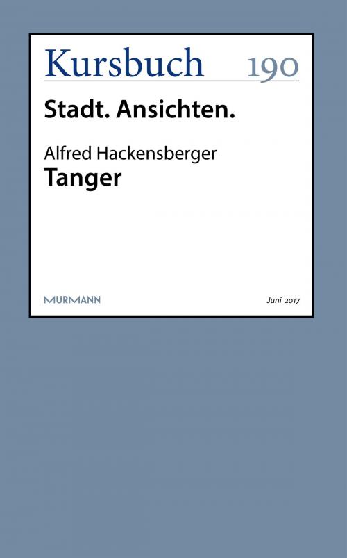 Cover of the book Tanger by Alfred Hackensberger, Kursbuch