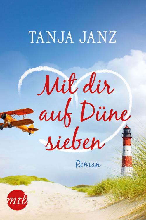 Cover of the book Mit dir auf Düne sieben by Tanja Janz, MIRA Taschenbuch