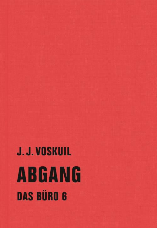 Cover of the book Abgang by J.J. Voskuil, Verbrecher Verlag