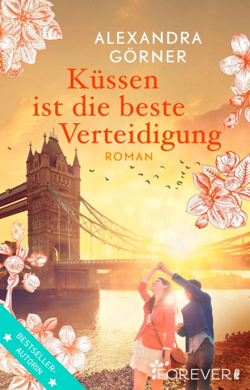 Cover of the book Küssen ist die beste Verteidigung by Alexandra Görner, Forever