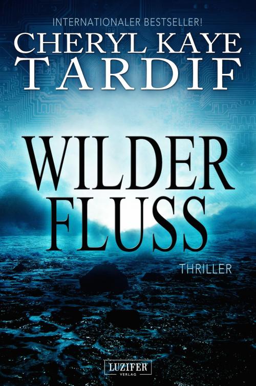 Cover of the book WILDER FLUSS by Cheryl Kaye Tardif, Luzifer-Verlag