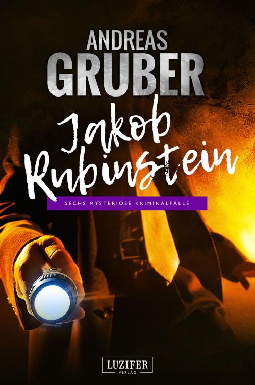 Cover of the book JAKOB RUBINSTEIN by Andreas Gruber, Luzifer-Verlag