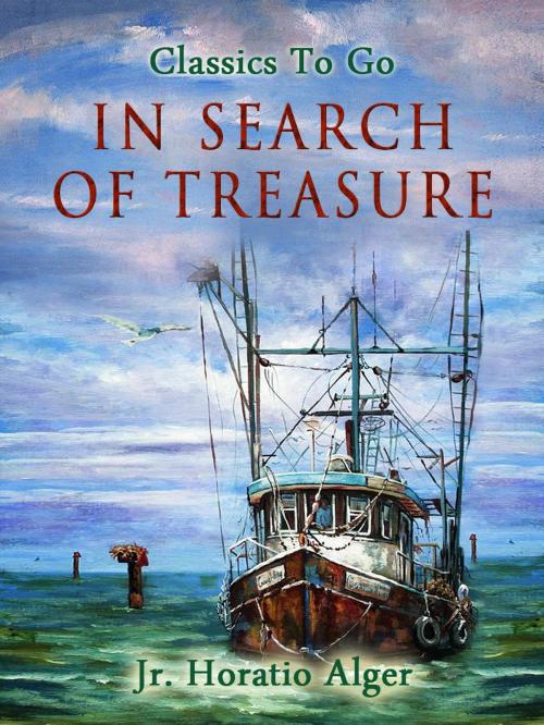 Cover of the book In Search of Treasure by Jr. Horatio Alger, Otbebookpublishing