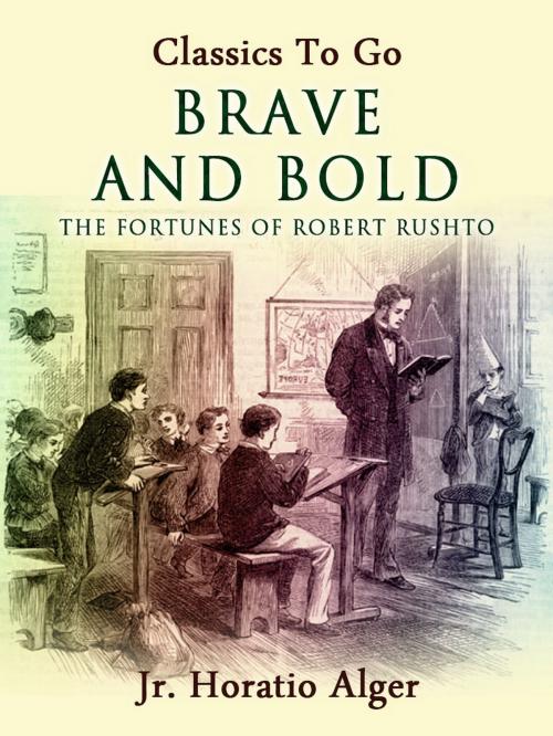 Cover of the book Brave and Bold by Jr. Horatio Alger, Otbebookpublishing