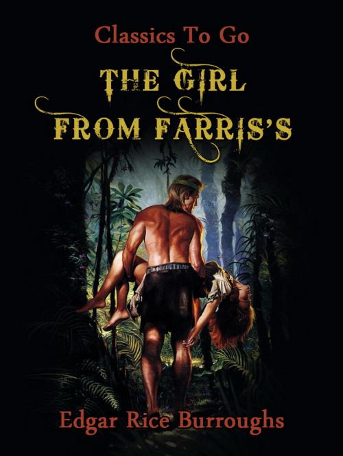 Cover of the book The Girl From Farris's by Edgar Rice Borroughs, Otbebookpublishing