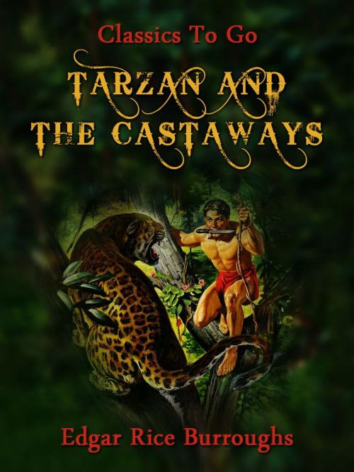 Cover of the book Tarzan and the Castaways by Edgar Rice Burroughs, Otbebookpublishing