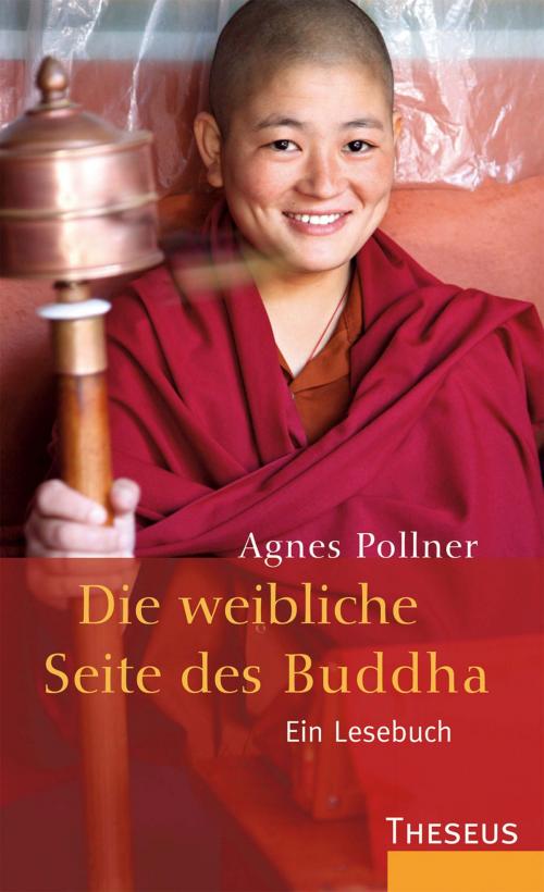 Cover of the book Die weibliche Seite des Buddha by Agnes Pollner, Theseus Verlag