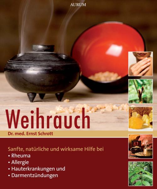 Cover of the book Weihrauch by Ernst Schrott, Aurum Verlag