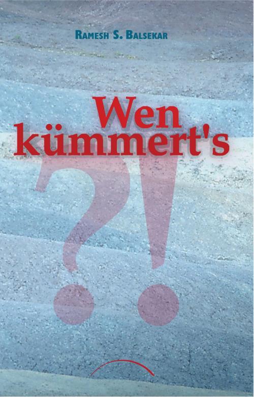 Cover of the book Wen kümmert's? by Ramesh S. Balsekar, J. Kamphausen Verlag