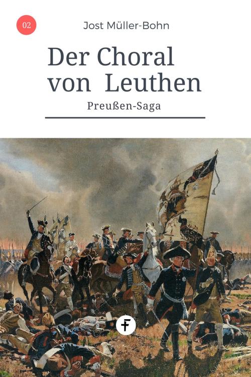 Cover of the book Der Choral von Leuthen by Jost Müller-Bohn, Folgen Verlag