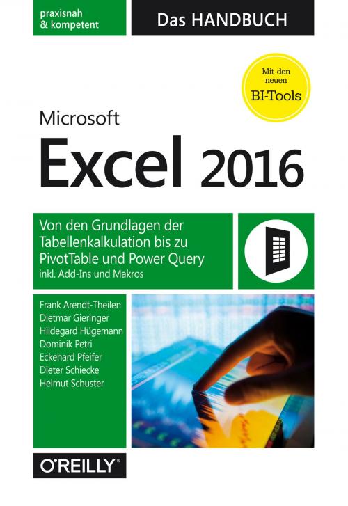 Cover of the book Microsoft Excel 2016 – Das Handbuch by Frank Arendt-Theilen, Dietmar Gieringer, Hildegard Hügemann, Dominik Petri, Eckehard Pfeifer, O'Reilly