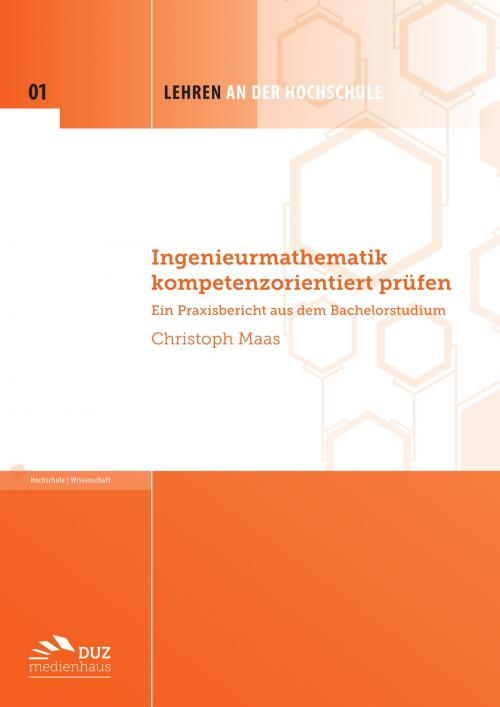 Cover of the book Ingenieurmathematik kompetenzorientiert prüfen by Christoph Maas, DUZ Verlags- und Medienhaus GmbH