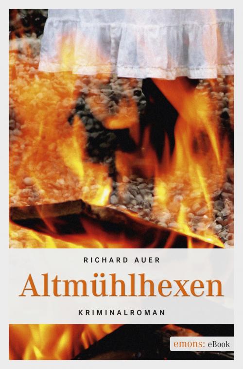 Cover of the book Altmühlhexen by Richard Auer, Emons Verlag