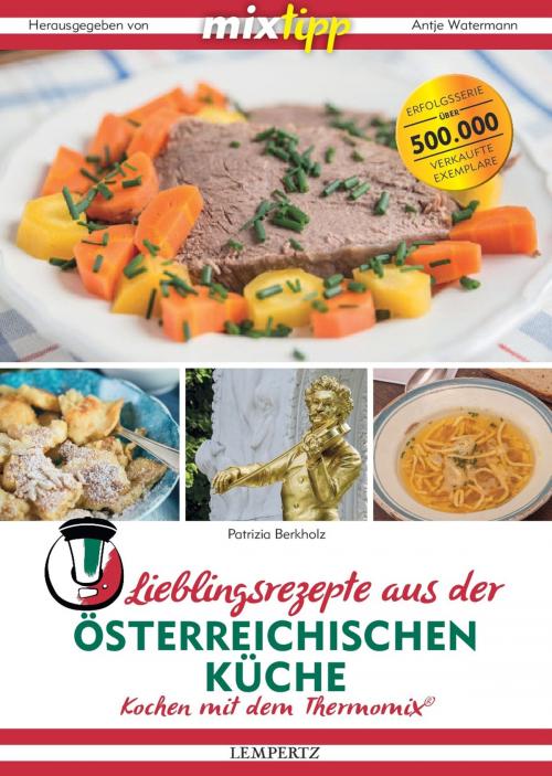 Cover of the book Lieblingsrezepte aus der österreichischen Küche by Patrizia Berkholz, Edition Lempertz