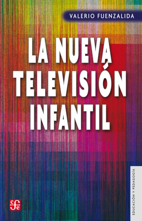 Cover of the book La nueva televisión infantil by Valerio Fuenzalida, Fondo de Cultura Económica
