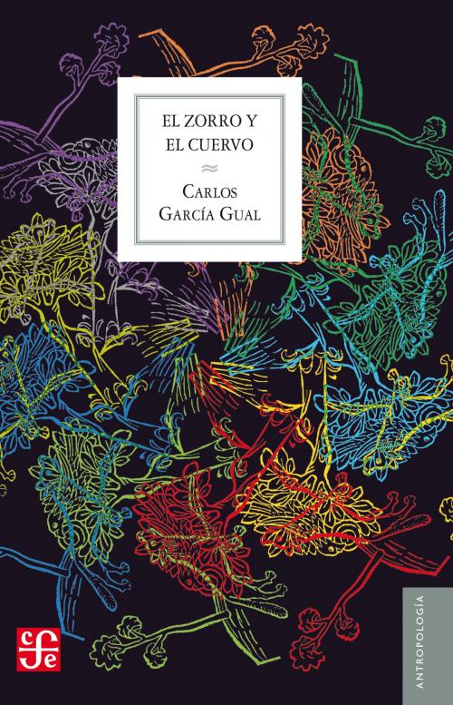 Cover of the book El zorro y el cuervo by Carlos García Gual, Fondo de Cultura Económica