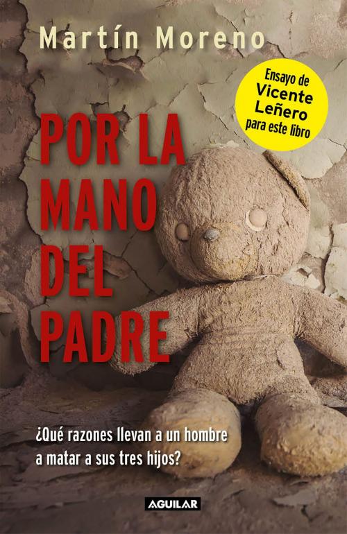 Cover of the book Por la mano del padre by Martín Moreno, Penguin Random House Grupo Editorial México