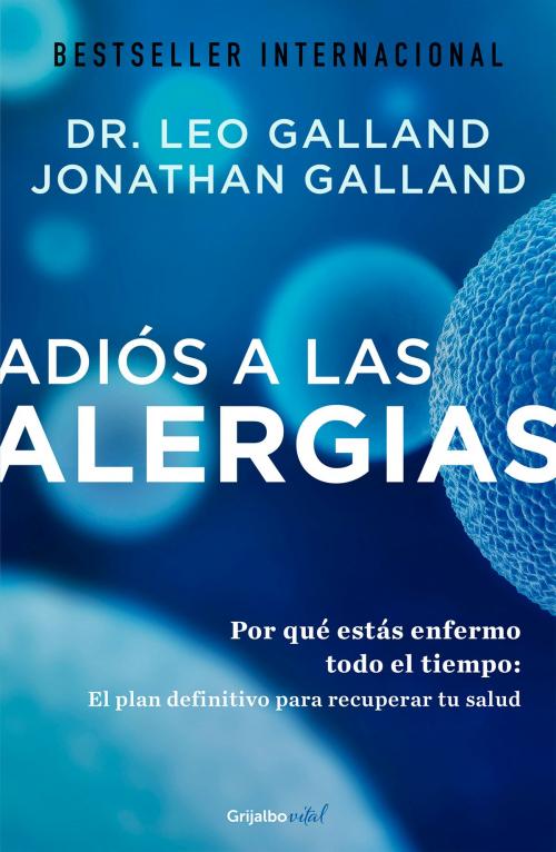 Cover of the book Adiós a las alergias (Colección Vital) by Leo Galland, Jonathan Galland, Penguin Random House Grupo Editorial México